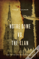 Notre Dame Vs. The Klan
