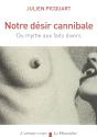 Notre Désir Cannibale ; Du Mythe Aux Faits Divers - Preview