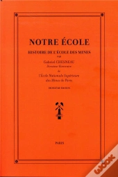 Notre Ecole - Histoire De L'Ecole Des Mines