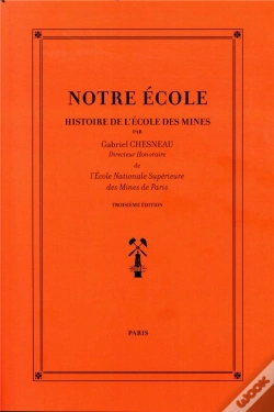 Capa do artigo Notre Ecole - Histoire De L'Ecole Des Mines