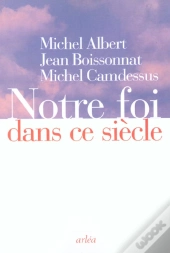 Notre Foi Dans Ce Siecle