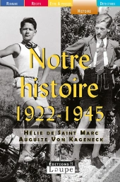 Notre Histoire, 1922-1945
