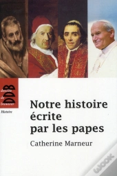Notre Histoire Écrite Par Les Papes