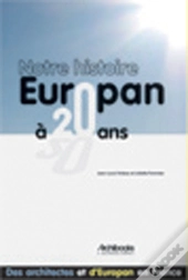 Notre Histoire ; Europan A 20 Ans