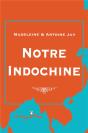 Notre Indochine - Preview