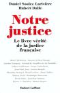 Notre Justice ; Le Livre Vérité De La Justice Française - Preview