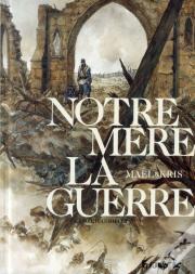 Notre Mere-La-Guerre  (Integrale)