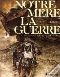 Notre Mere-La-Guerre T.3