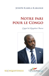 Notre Pari Pour Le Congo ; L'Appel De Kingakati Buene