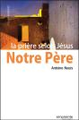 Notre Père ; La Prière Selon Jésus - Preview