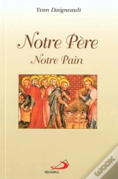 Notre Pere Notre Pain