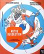 Notre Révolution : De L'Ancien Régime À La Première République - Preview
