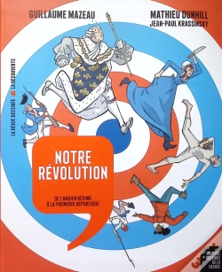 Capa do artigo Notre Révolution : De L'Ancien Régime À La Première République