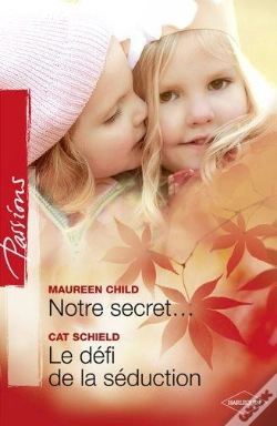 Capa do artigo Notre Secret... - Le Defi De La Seduction