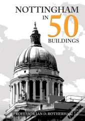 Nottingham In 50 Buildings