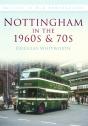 Nottingham In The 1960s And 70s - Preview