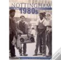Capa do artigo Nottingham In The 1980s