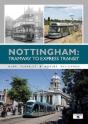 Nottingham: Tramway To Express Transit - Preview