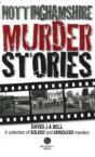 Nottinghamshire Murder Stories - Preview