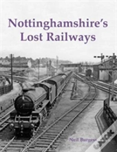 Nottinghamshire'S Lost Railways