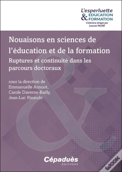 Capa do artigo Nouaisons En Sciences De L'Éducation Et De La Formation : Ruptures Et Continuité Dans Les Parcours Doctoraux