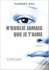 N'Oublie Jamais Que Je T'Aime