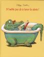 N'Oublie Pas De Te Laver Les Dents ! - Preview