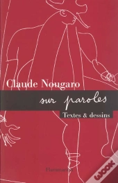 Nougaro Sur Paroles : Textes Et Dessins