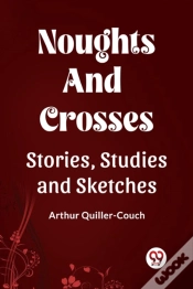 Capa do artigo Noughts And Crosses Stories, Studies And Sketches