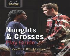 Noughts & Crosses Play Guide For Aqa Gcse Drama