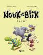 Nouk Et Blik T.1 ; Y A Un Os ! - Preview