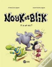 Nouk Et Blik T.1 ; Y A Un Os !