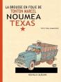 Nouméa Texas ; La Brousse En Folie De Tonton Marcel T.22 - Preview