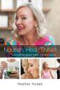 Nourish. Heal. Thrive!:  Your  Path To V - Preview