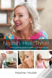 Capa do artigo Nourish. Heal. Thrive!:  Your  Path To V