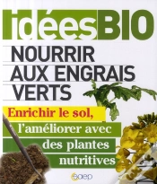 Capa do artigo Nourrir Aux Engrais Verts ; Enrichir Le Sol, L
