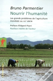 Nourrir L'Humanité ; Les Grands Problèmes De L'Agriculture Mondiale Au Xxi Siècle