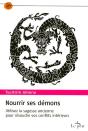 Nourrir Ses Demons ; Utilisez La Sagesse Ancienne Pour Résoudre Vos Conflits Intérieurs - Preview