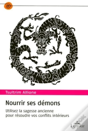 Capa do artigo Nourrir Ses Demons ; Utilisez La Sagesse Ancienne Pour Résoudre Vos Conflits Intérieurs