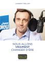 Nous Allons Vraiment Changer D'Ère - Preview