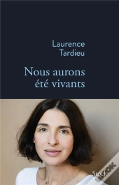 Nous Aurons Ete Vivants