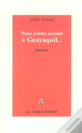 Nous Avions Accoste A Guayaquil