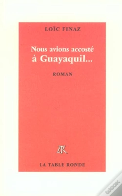 Capa do artigo Nous Avions Accoste A Guayaquil