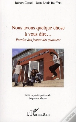 Capa do artigo Nous Avons Quelque Chose À Vous Dire... Paroles De Jeunes Des Quartiers