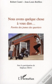 Capa do artigo Nous Avons Quelque Chose À Vous Dire... Paroles De Jeunes Des Quartiers