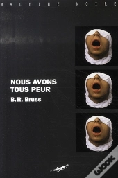 Nous Avons Tous Peur