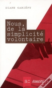 Nous, De La Simplicite Volontaire