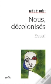 Nous, Décolonisés