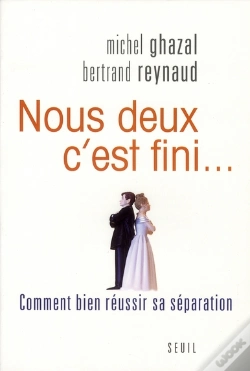 Capa do artigo Nous Deux C'Est Fini... Comment Bien Réussir Sa Séparation