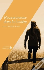 Nous Entrerons Dans La Lumière